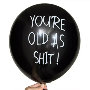 "You're Old As Shit" Abusive Black Latex Balloons 10pk