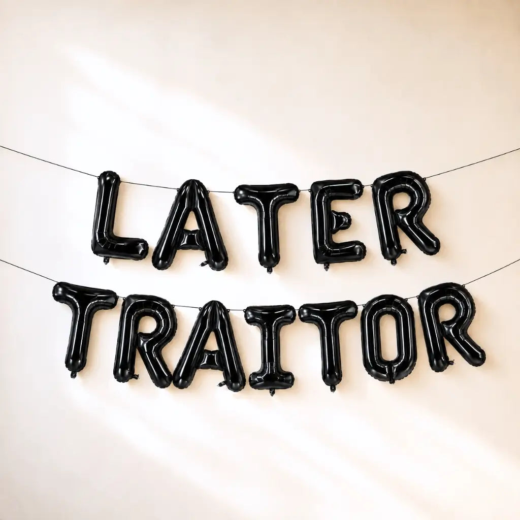 16-inch Black LATER TRAITOR Foil Balloon Banner