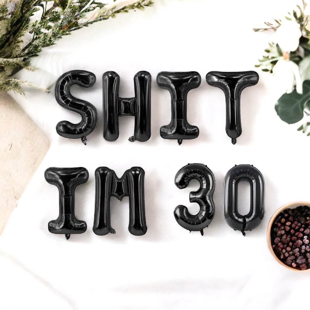 16" Black SHIT IM 30 Foil Birthday Party Balloon Banner