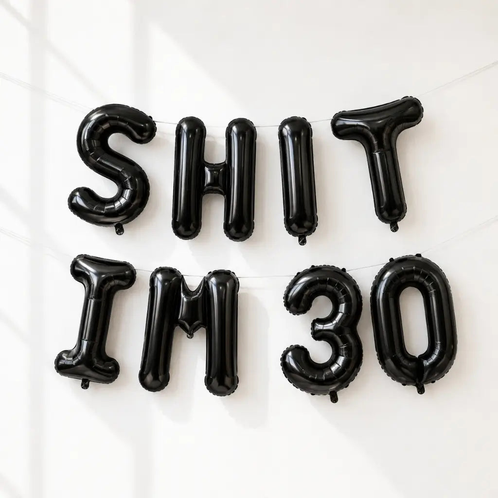 16-inch Black SHIT IM 30 Foil Balloon Banner