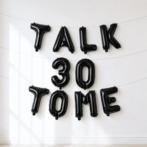 16-inch Black TALK 30 TO ME Foil Balloon Banner