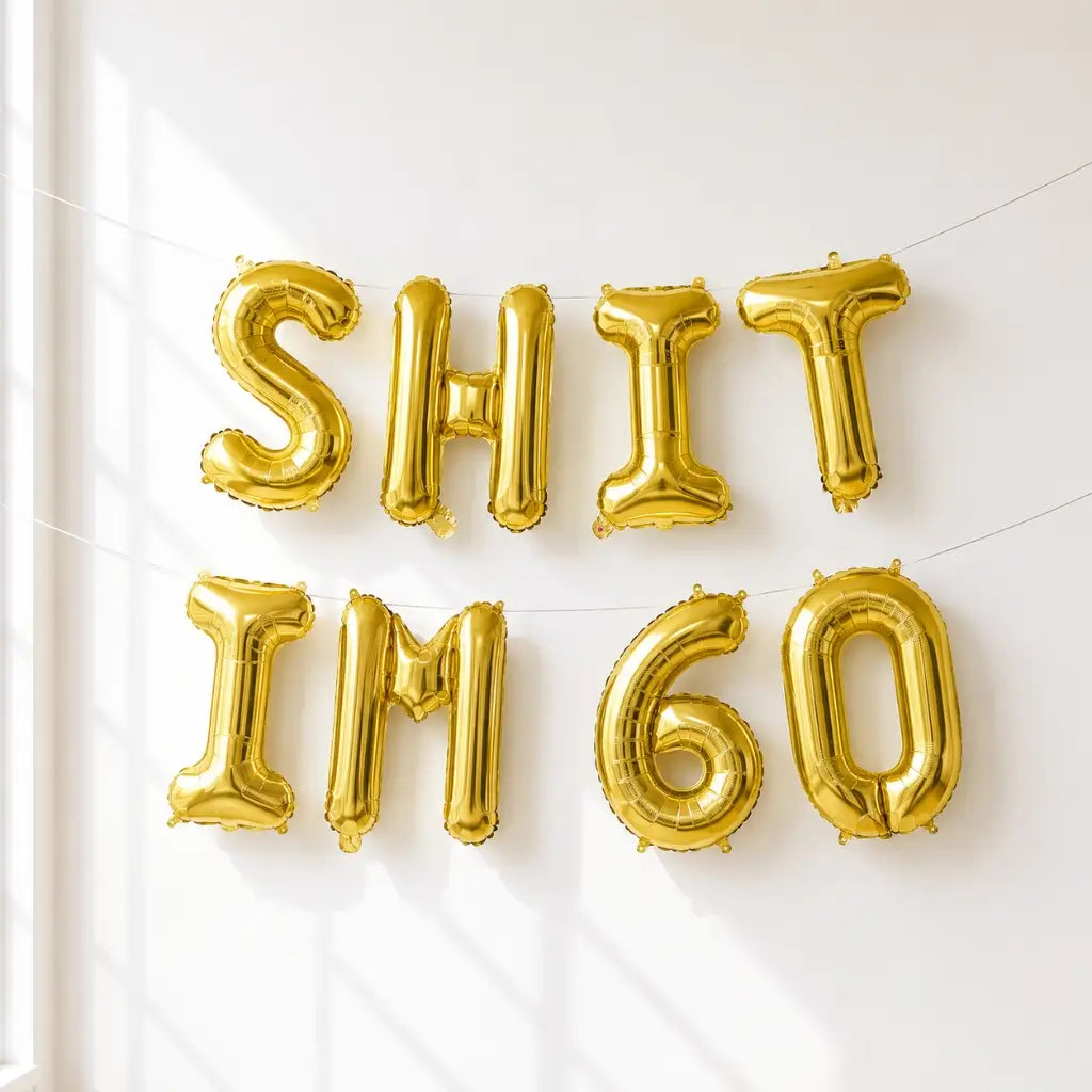 16-inch Gold SHIT IM 60 Foil Birthday Balloon Banner