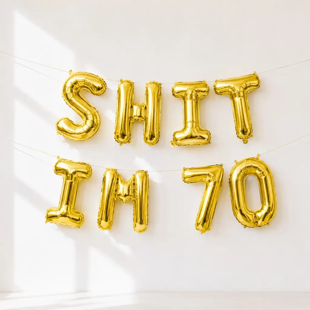 16-inch Gold SHIT IM 70 Foil Birthday Balloon Banner
