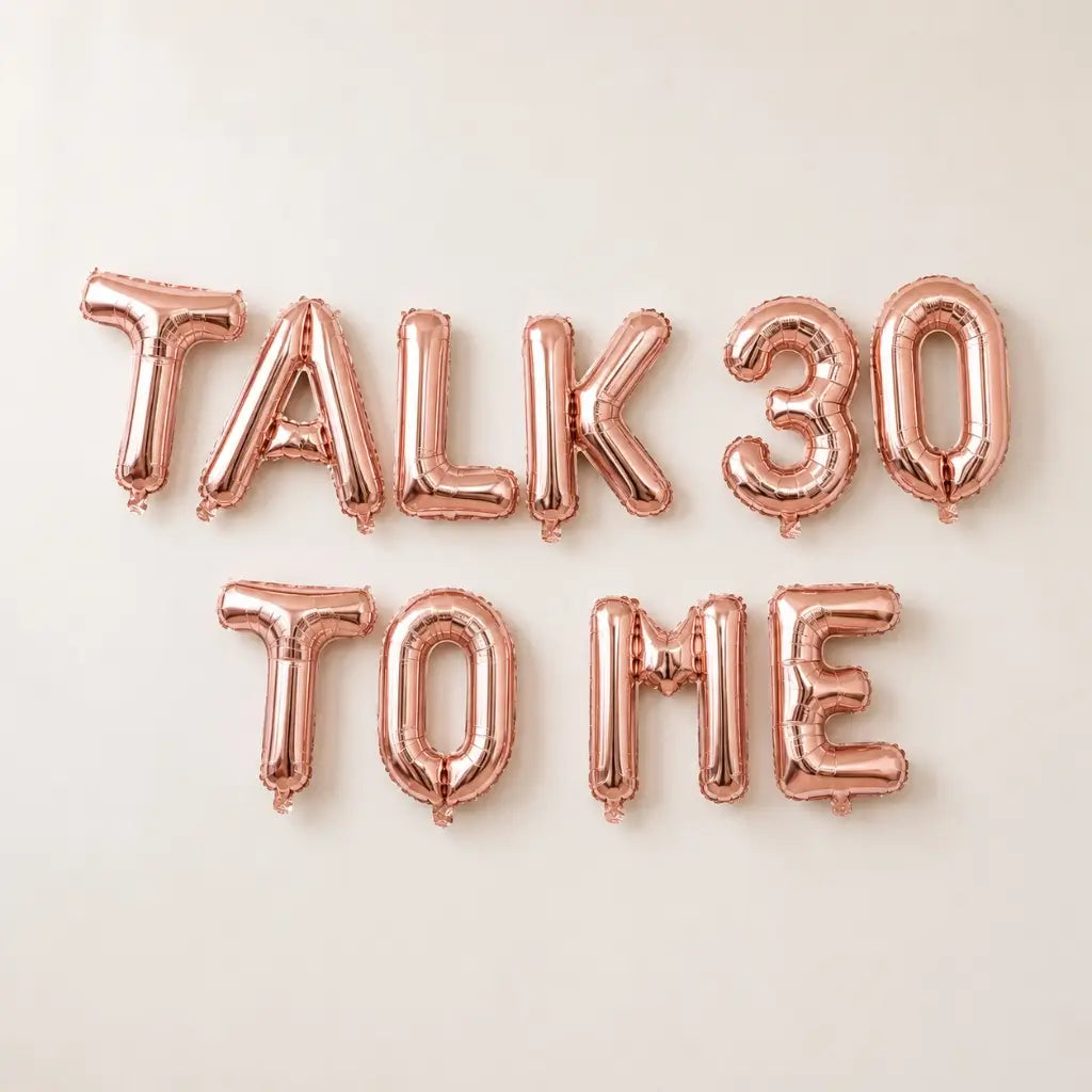 16-inch Rose Gold TALK 30 TO ME Foil Balloon Banner