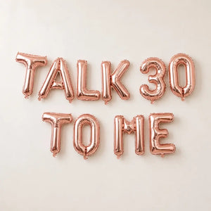 16-inch Rose Gold TALK 30 TO ME Foil Balloon Banner