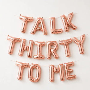 16-inch Rose Gold TALK THIRTY TO ME Foil Balloon Banner