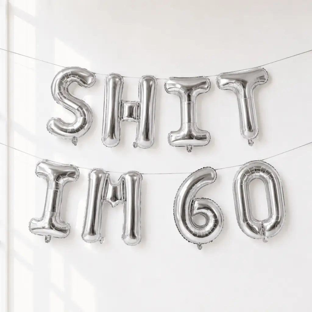 16-inch Silver SHIT IM 60 Foil Birthday Balloon Banner