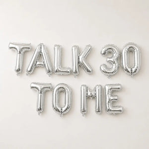 16-inch Silver TALK 30 TO ME Foil Balloon Banner