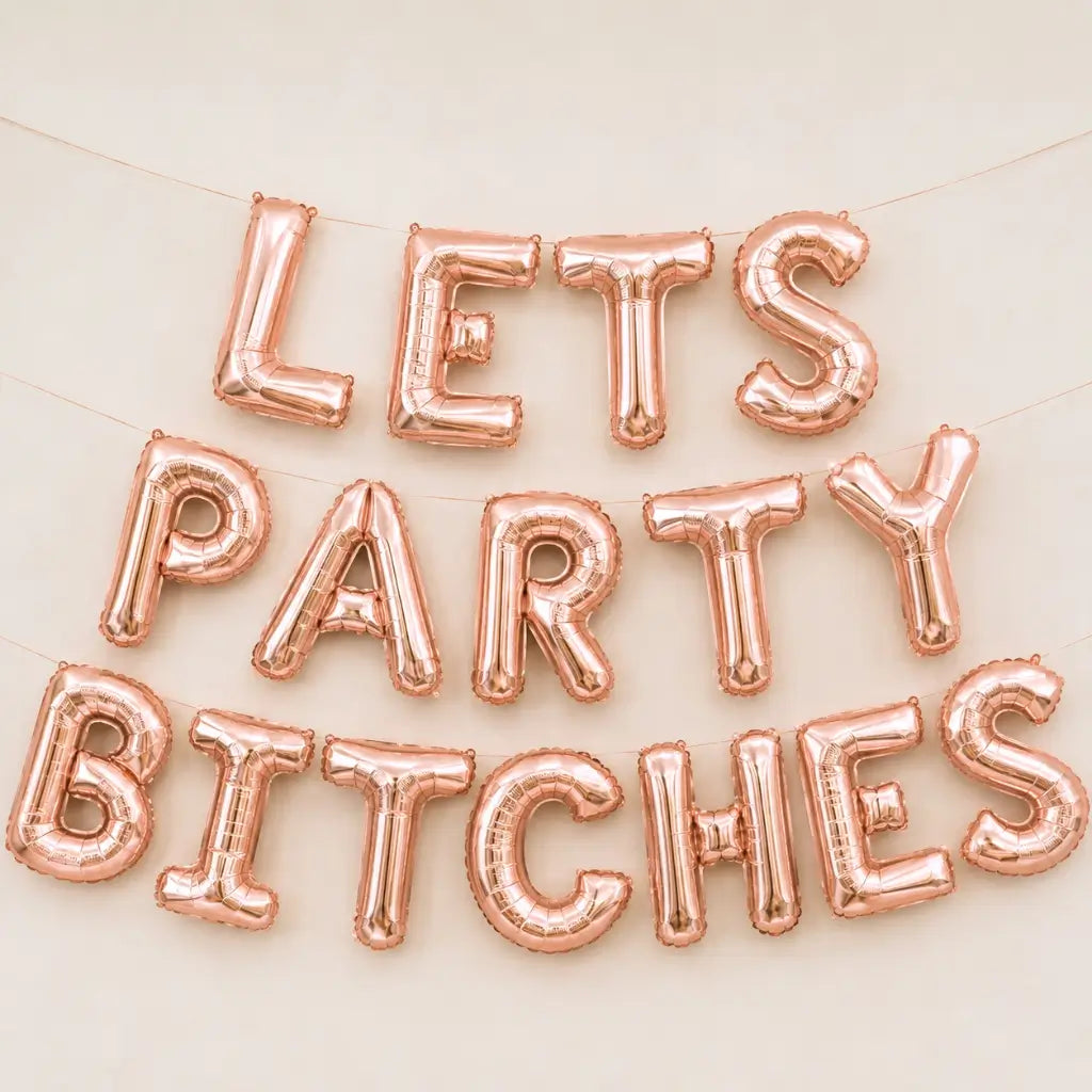 16-inch Rose Gold LETS PARTY BITCHES Foil Balloon Banner