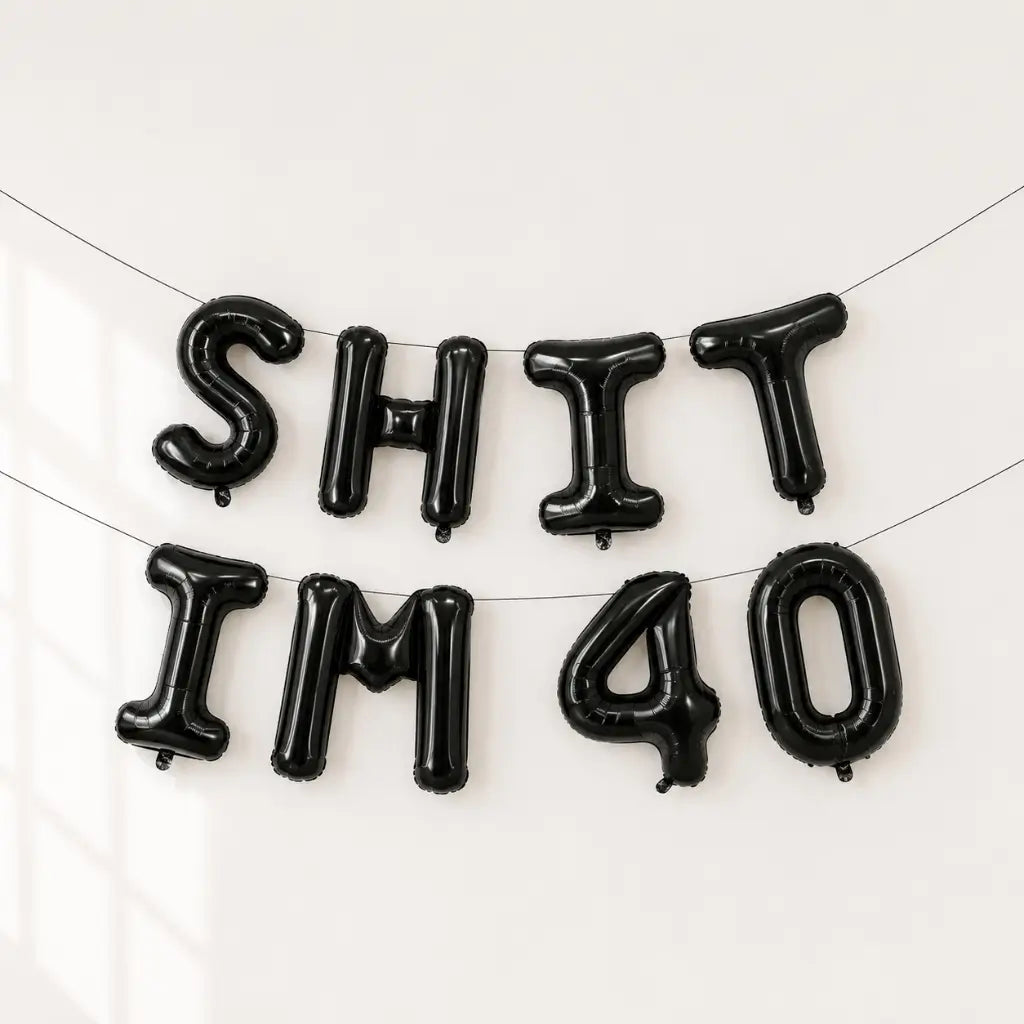 16-inch Black SHIT IM 40 Foil Balloon Banner