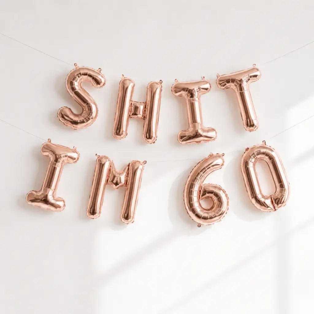 16-inch Rose Gold SHIT IM 60 Foil Birthday Balloon Banner