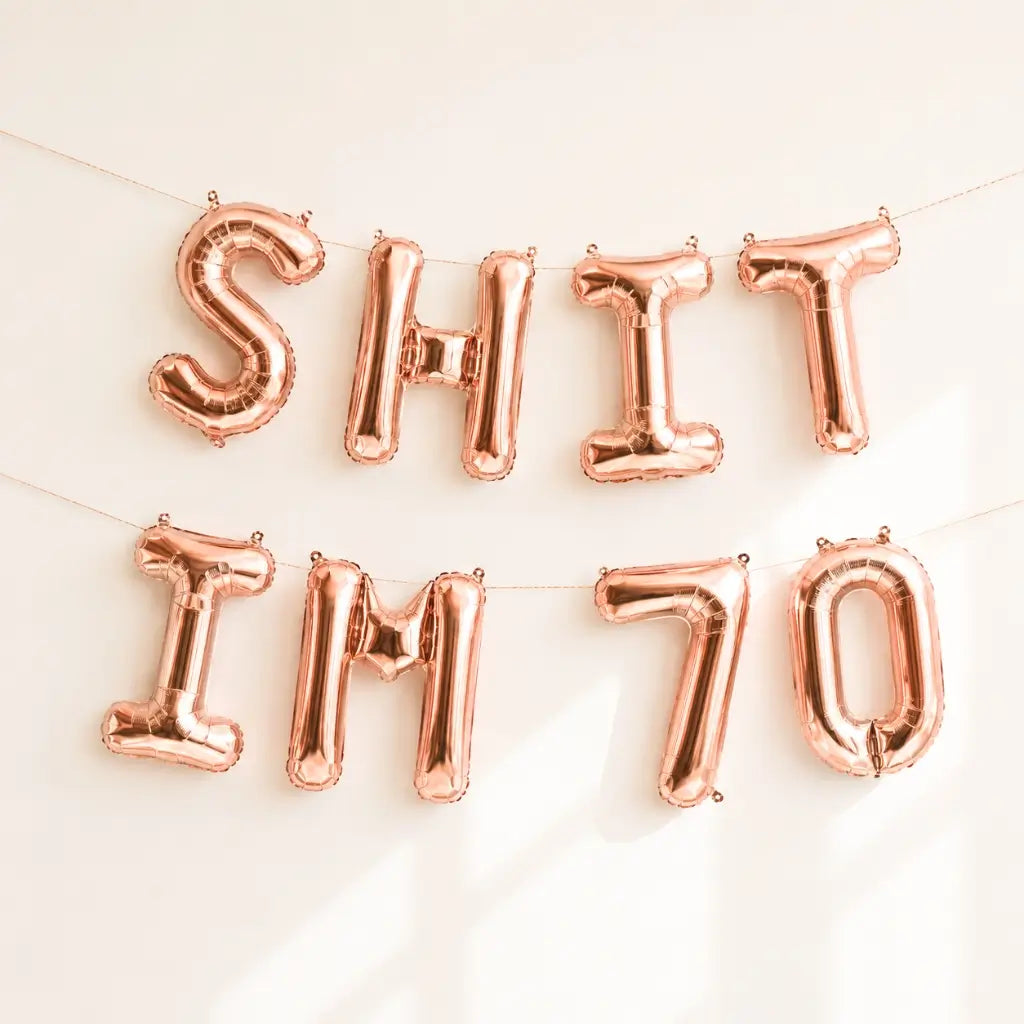16-inch Rose Gold SHIT IM 70 Foil Birthday Balloon Banner