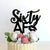 Acrylic Black sixty AF Birthday Cake Topper - Funny Naughty 60th Sixtieth Birthday Party Cake Decorations