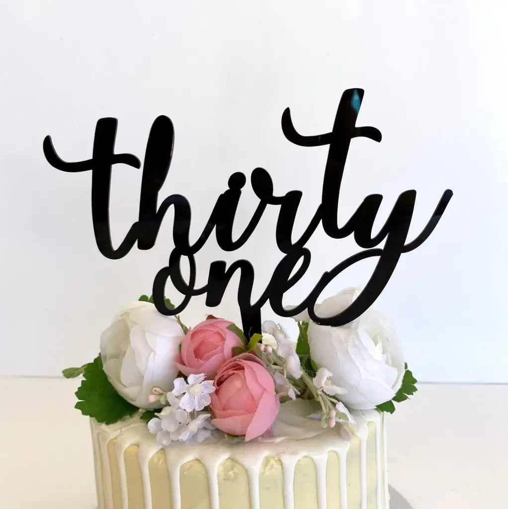 Acrylic Black 'thirty one' Script Birthday Cake Topper