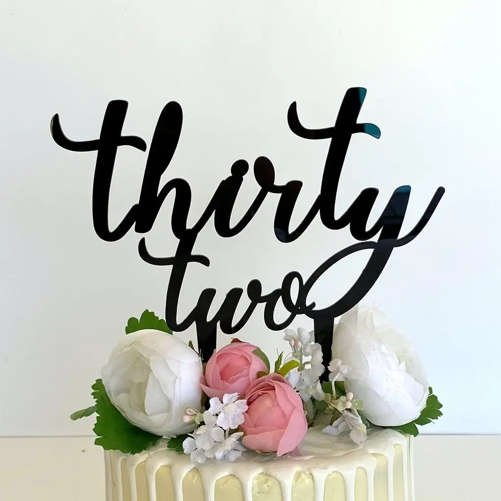 Acrylic Black 'thirty two' Script Birthday Cake Topper