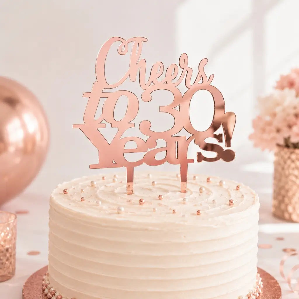 Acrylic Rose Gold 'Cheers to 30 Years!' Cake Topper