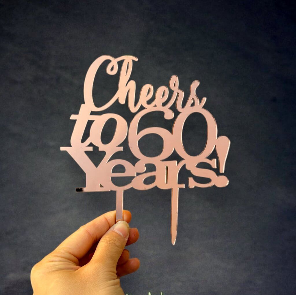 Acrylic Rose Gold Mirror 'Cheers to 60 Years!' Cake Topper
