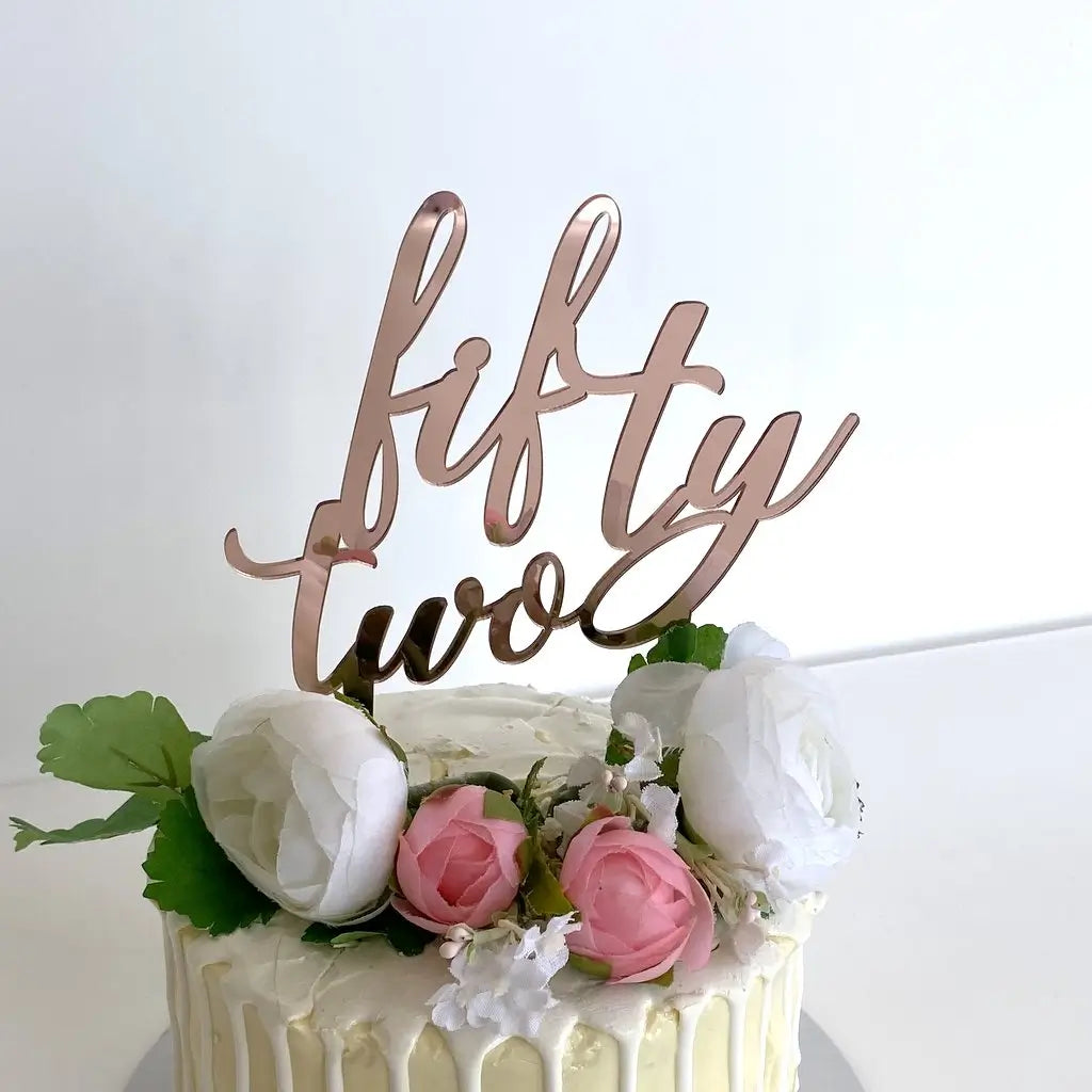 Acrylic Rose Gold 'fifty two' Birthday Cake Topper