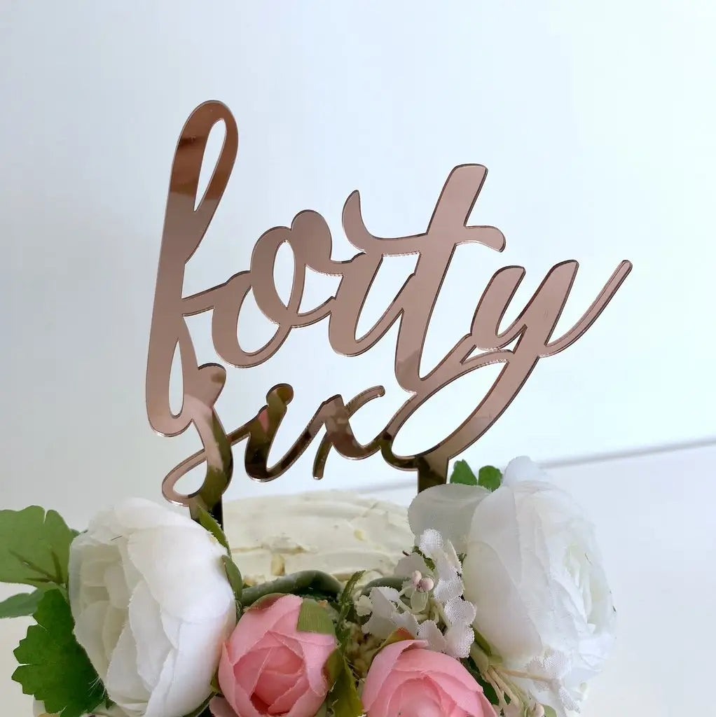 Acrylic Rose Gold 'forty six' birthday Cake Topper