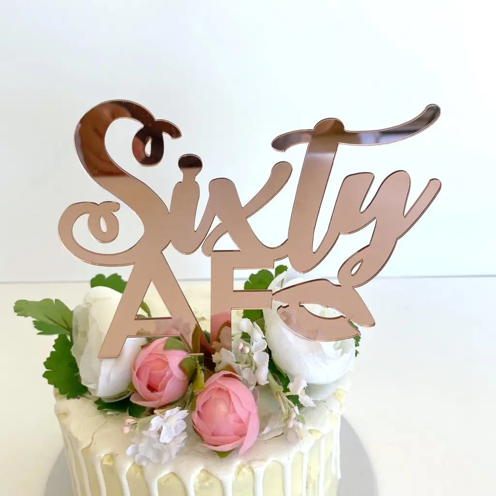 Acrylic Rose Gold Mirror sixty AF Birthday Cake Topper