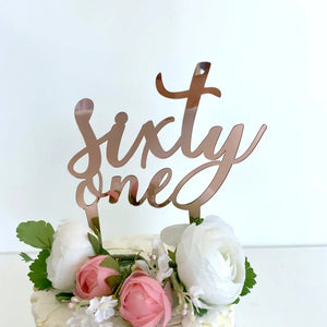 Acrylic Rose Gold 'sixty one' Script birthday Cake Topper