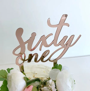 Acrylic Rose Gold 'sixty one' Script birthday Cake Topper