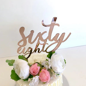 Acrylic Rose Gold 'sixty eight' Birthday Cake Topper