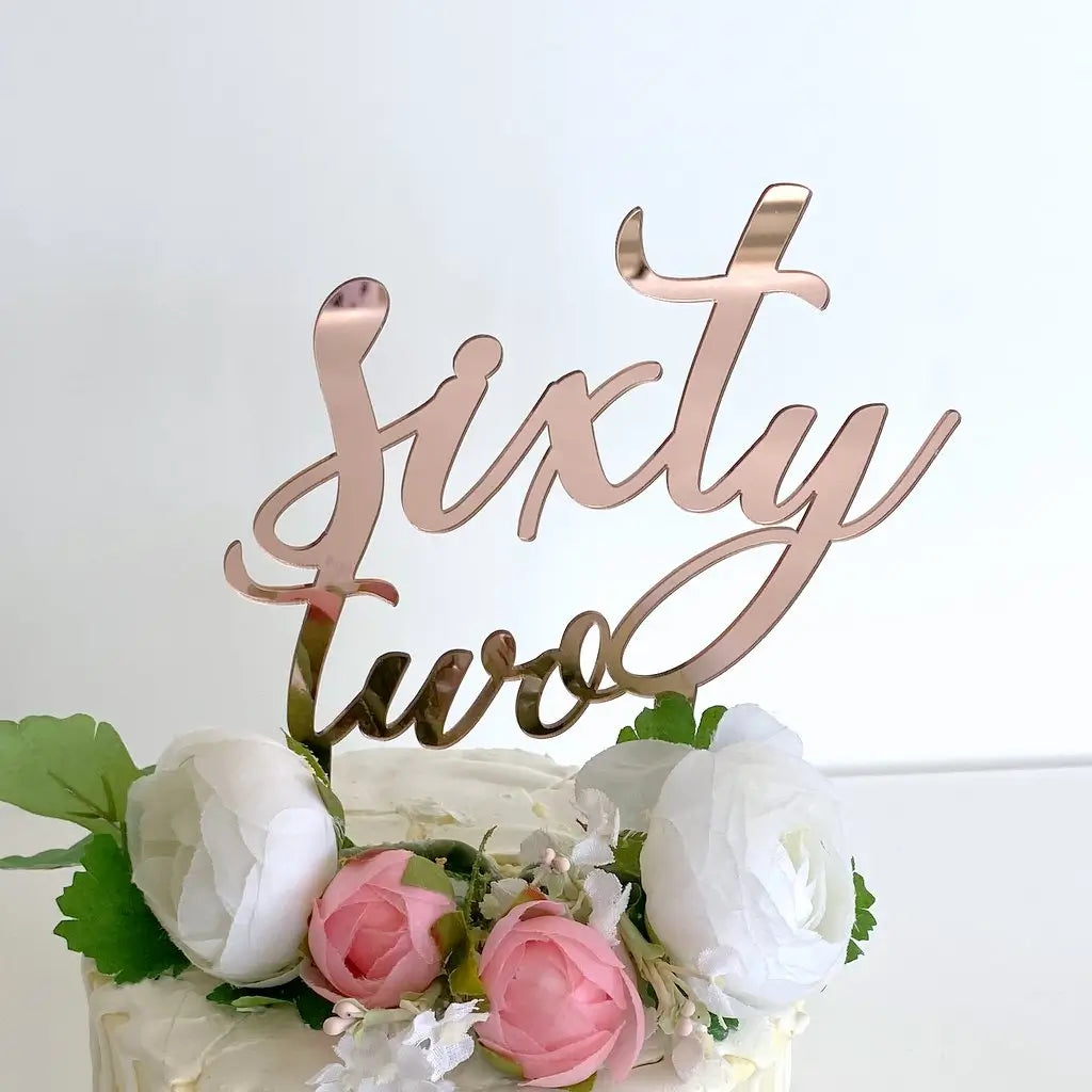 Acrylic Rose Gold 'sixty two' Birthday Cake Topper
