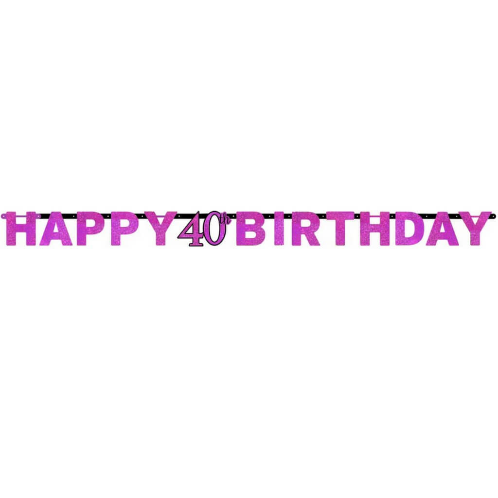 Pink Celebration Happy 40th Birthday Prismatic Letter Banner