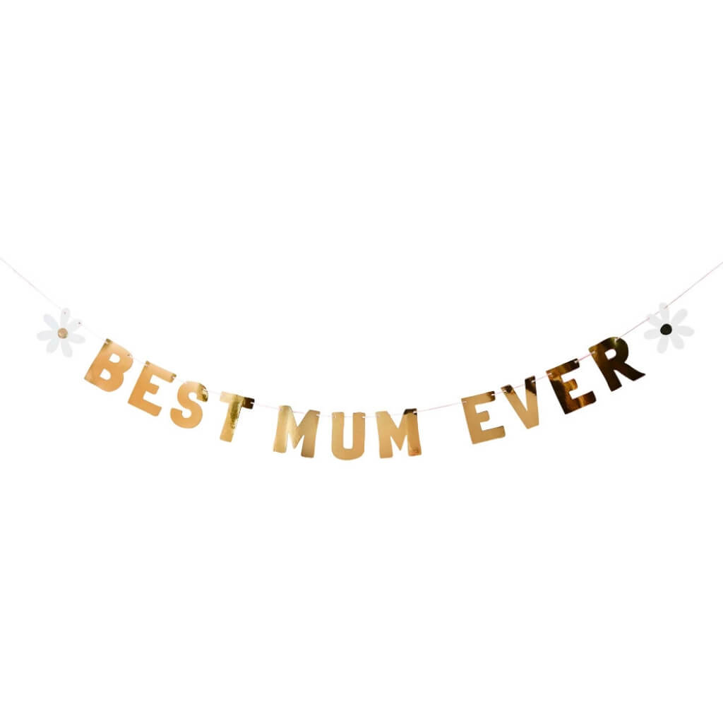 Best Mum Ever gold banner for Mother’s Day brunch theme