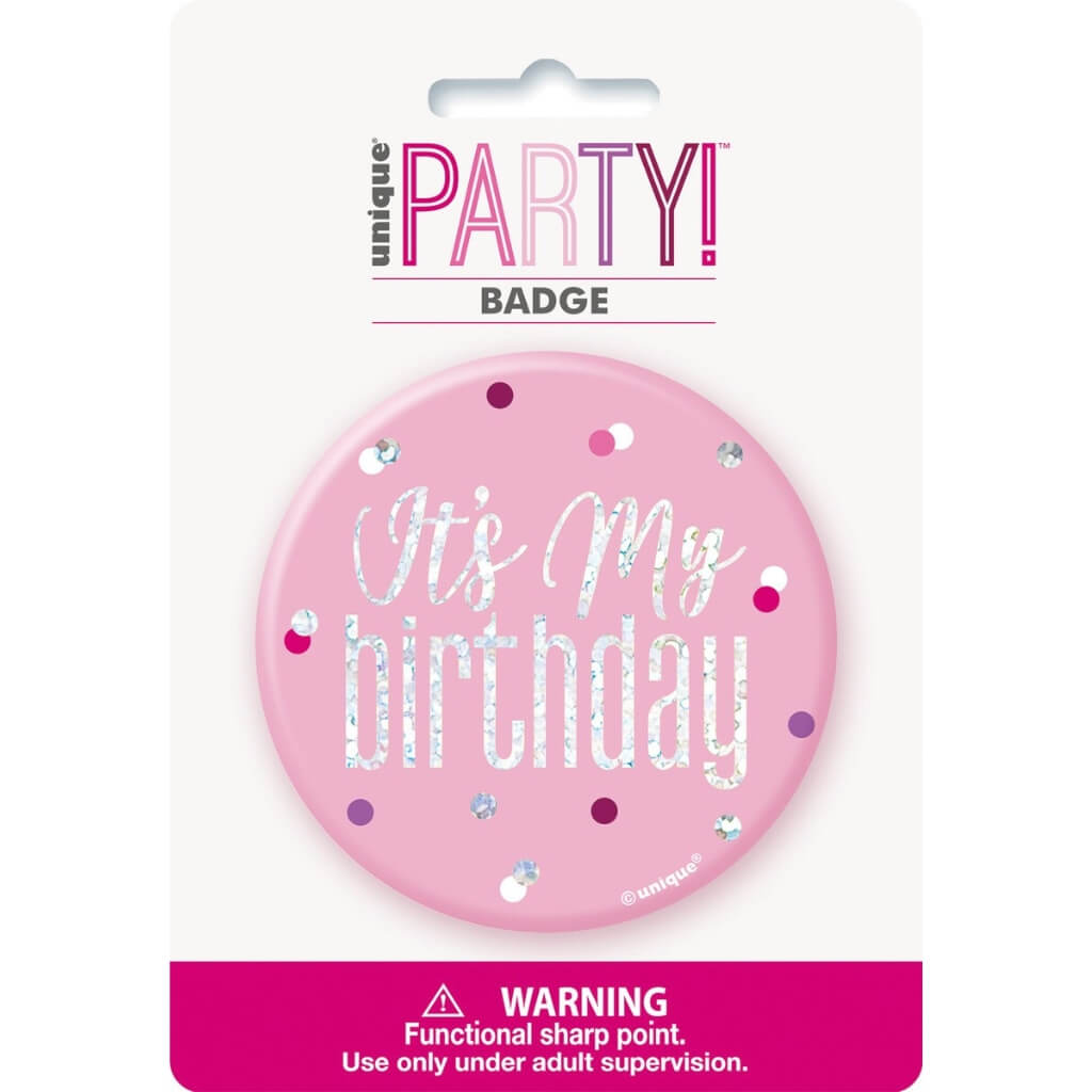 Glitz Pink It's My Birthday Badge 7.6cm girls  Birthday Outfit Accessory.