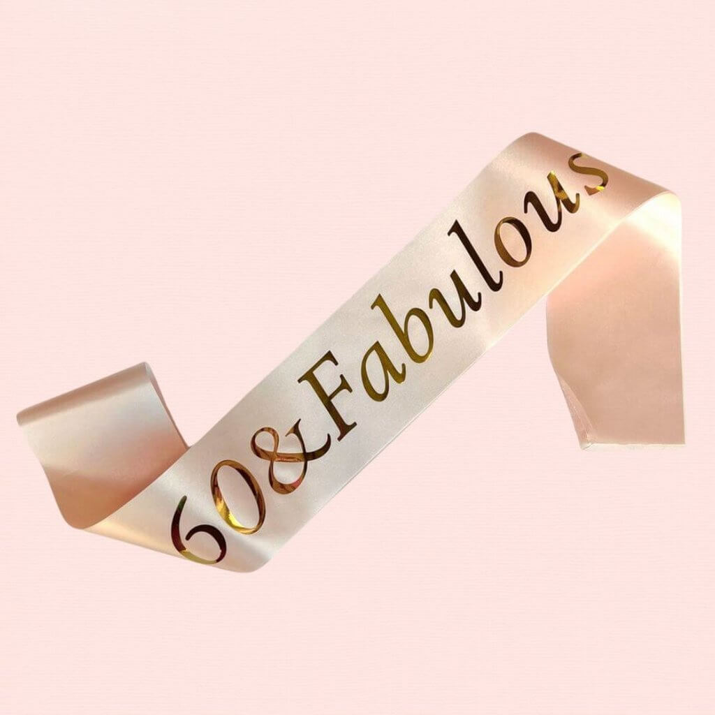 Rose Gold '60 & Fabulous' Birthday Party Satin Sash