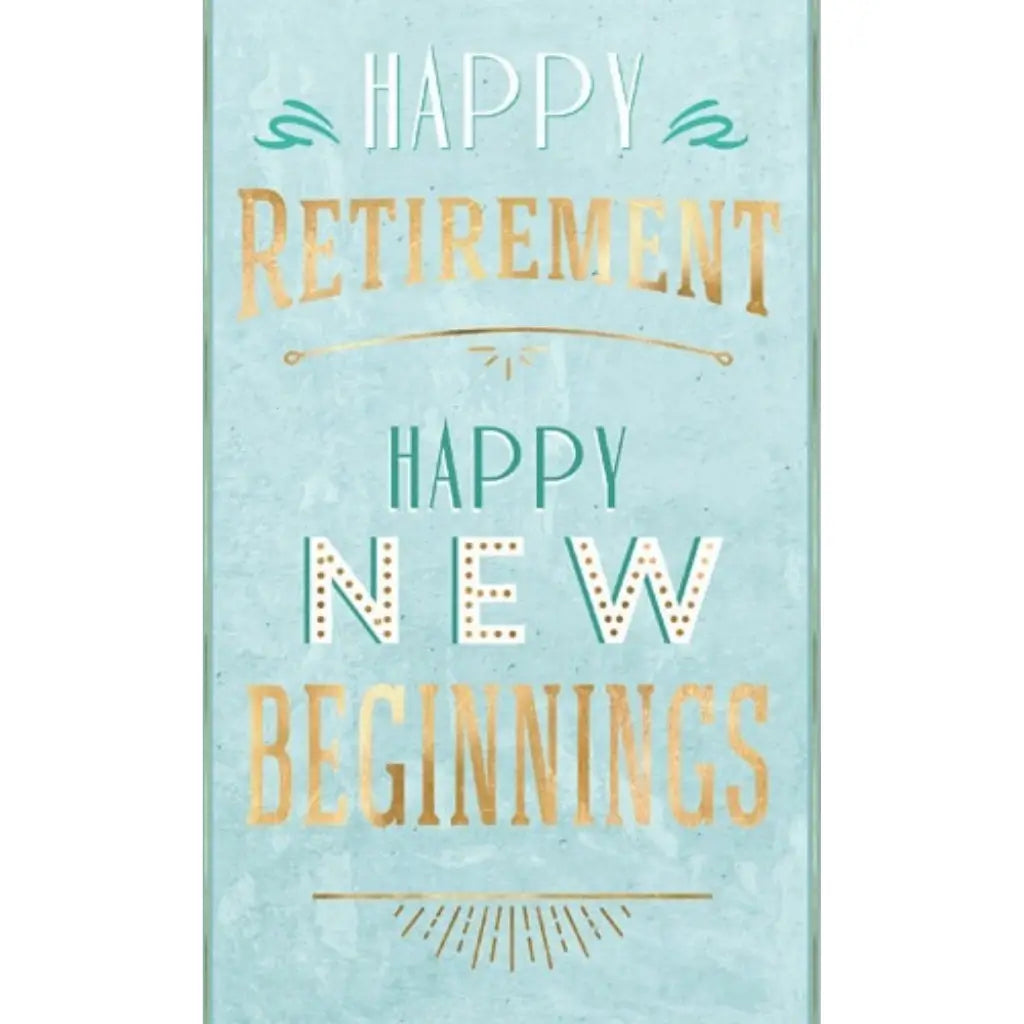 Happy Retirement New Beginnings Elegance Greeting Card