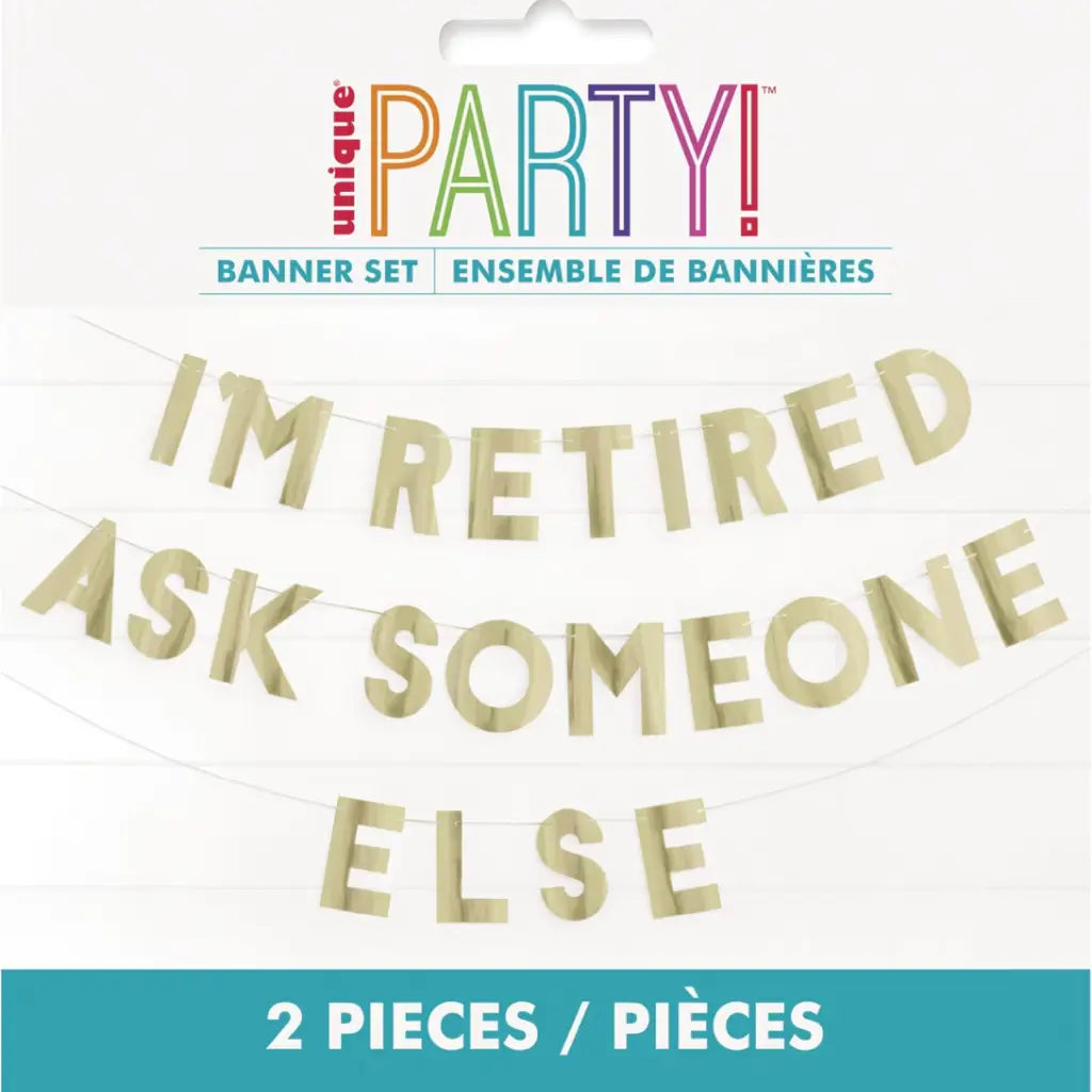 I'm Retired Ask Someone Else Gold Foil Letter Banner 1.8m