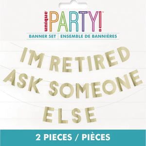 I'm Retired Ask Someone Else Gold Foil Letter Banner 1.8m