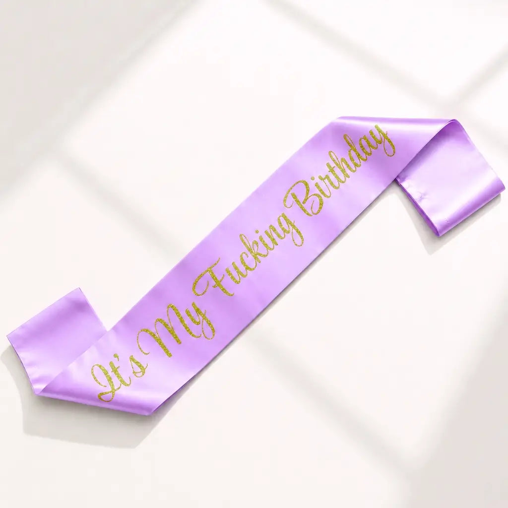Purple 'It's My Fucking Birthday' Sash - Gold Glitter Print