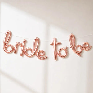 Rose Gold 'bride to be' Script Lowercase Foil Balloon Banner