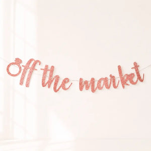 Rose Gold Glitter 'off the market' Hen Party Banner