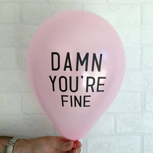 Funny Rude Abusive Damn You're Fine Adult Party Latex Balloon