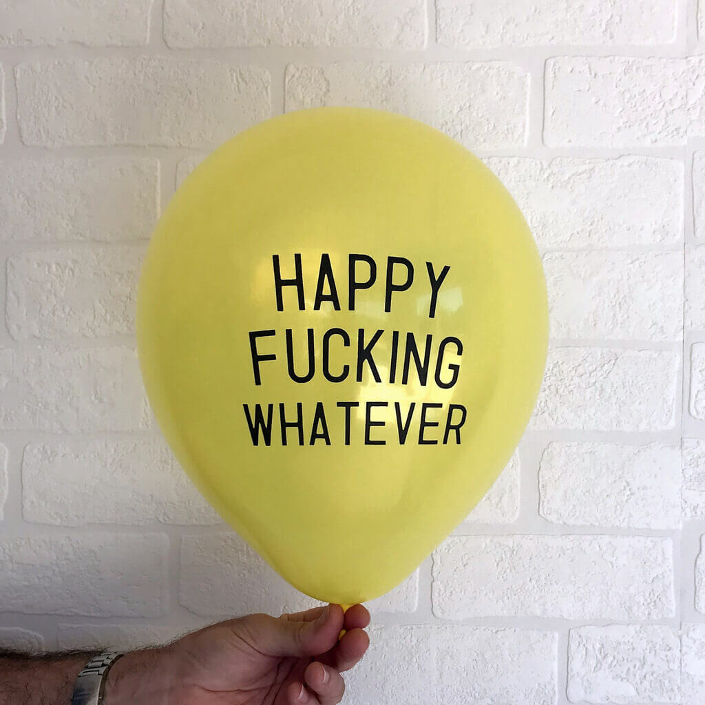 Funny Rude Abusive Happy Fucking Whatever Adult Party Latex Balloon