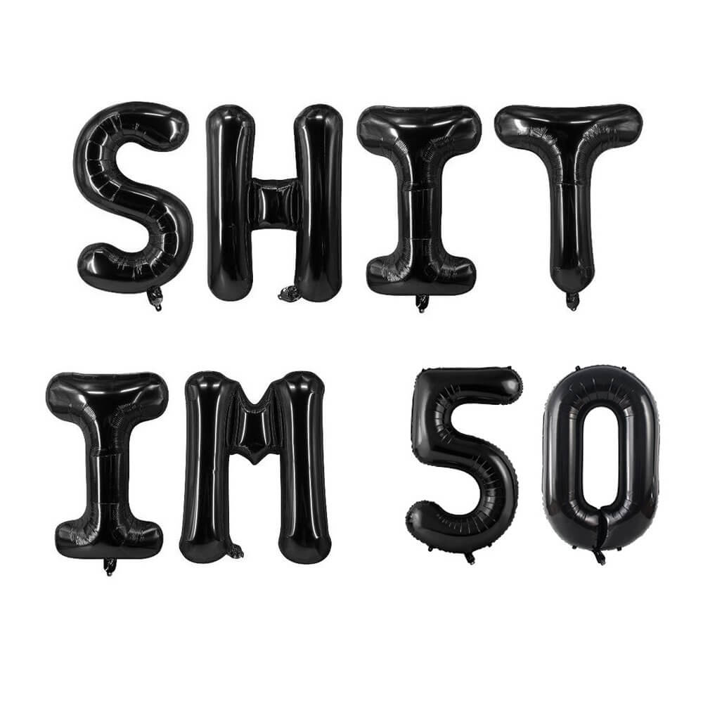 16" Black SHIT IM 50 Foil Birthday Party Balloon Banner