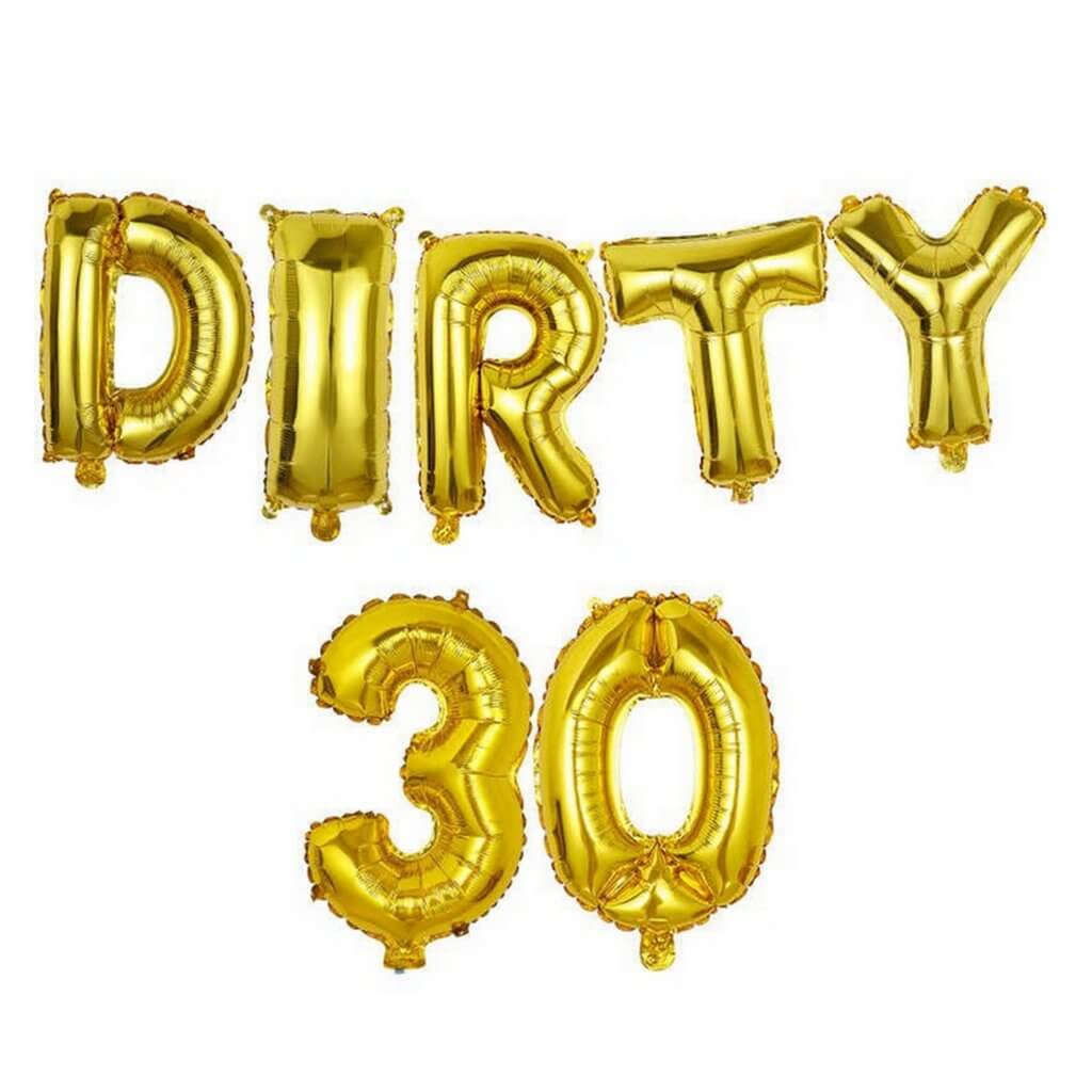 16" Gold DIRTY 30 Foil Birthday Balloon Banner