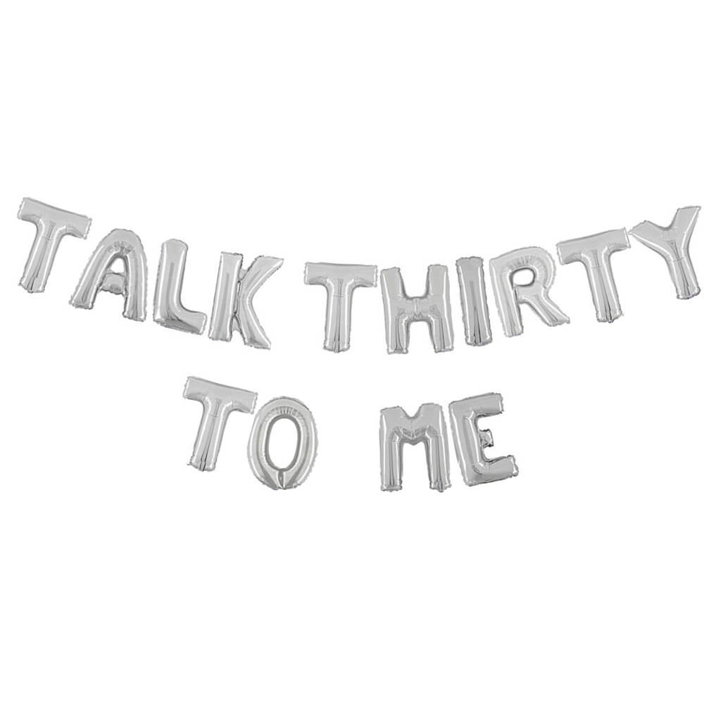 16" Metallic Silver TALK THIRTY TO ME Foil Balloon Banner