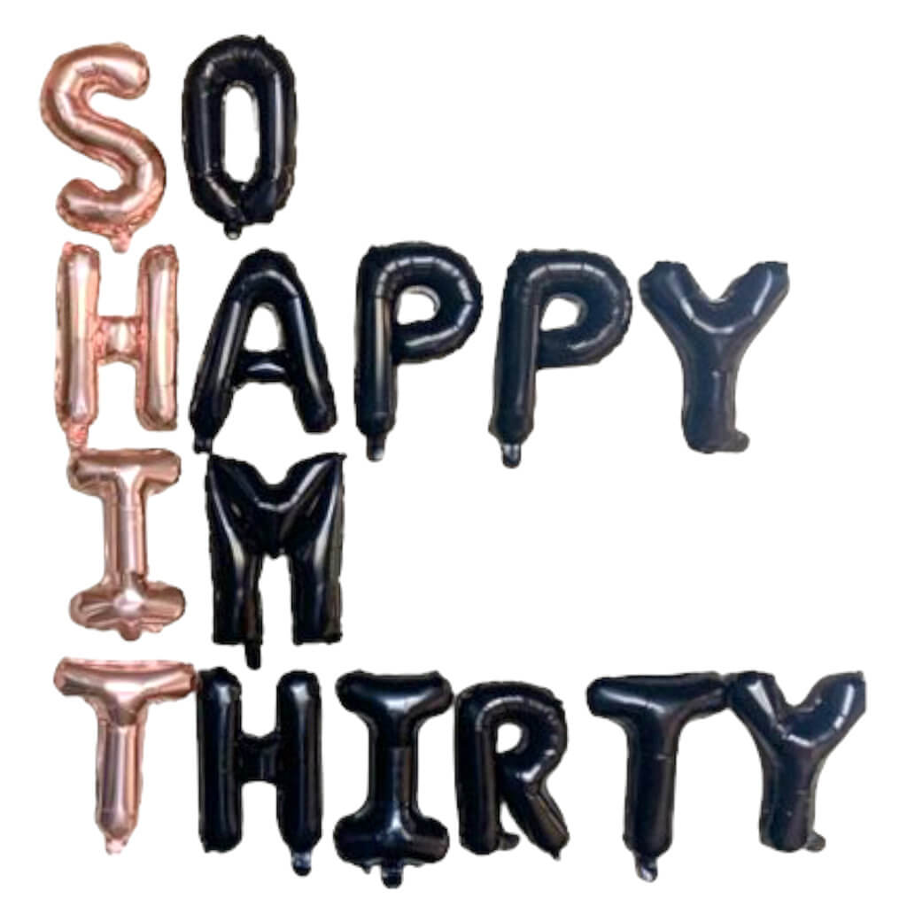 16" Rose Gold Black 'SO HAPPY IM THIRTY' Foil Balloon Banner