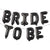 16 Inch Black BRIDE TO BE Foil Balloon Banner