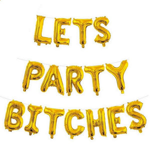16" Gold LETS PARTY BITCHES Adult Party Foil Balloon Banner