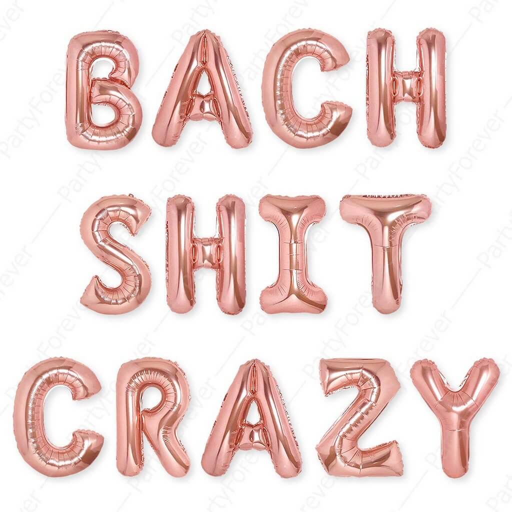 16" Rose Gold BACH SHIT CRAZY Hen Party Foil Balloon Banner