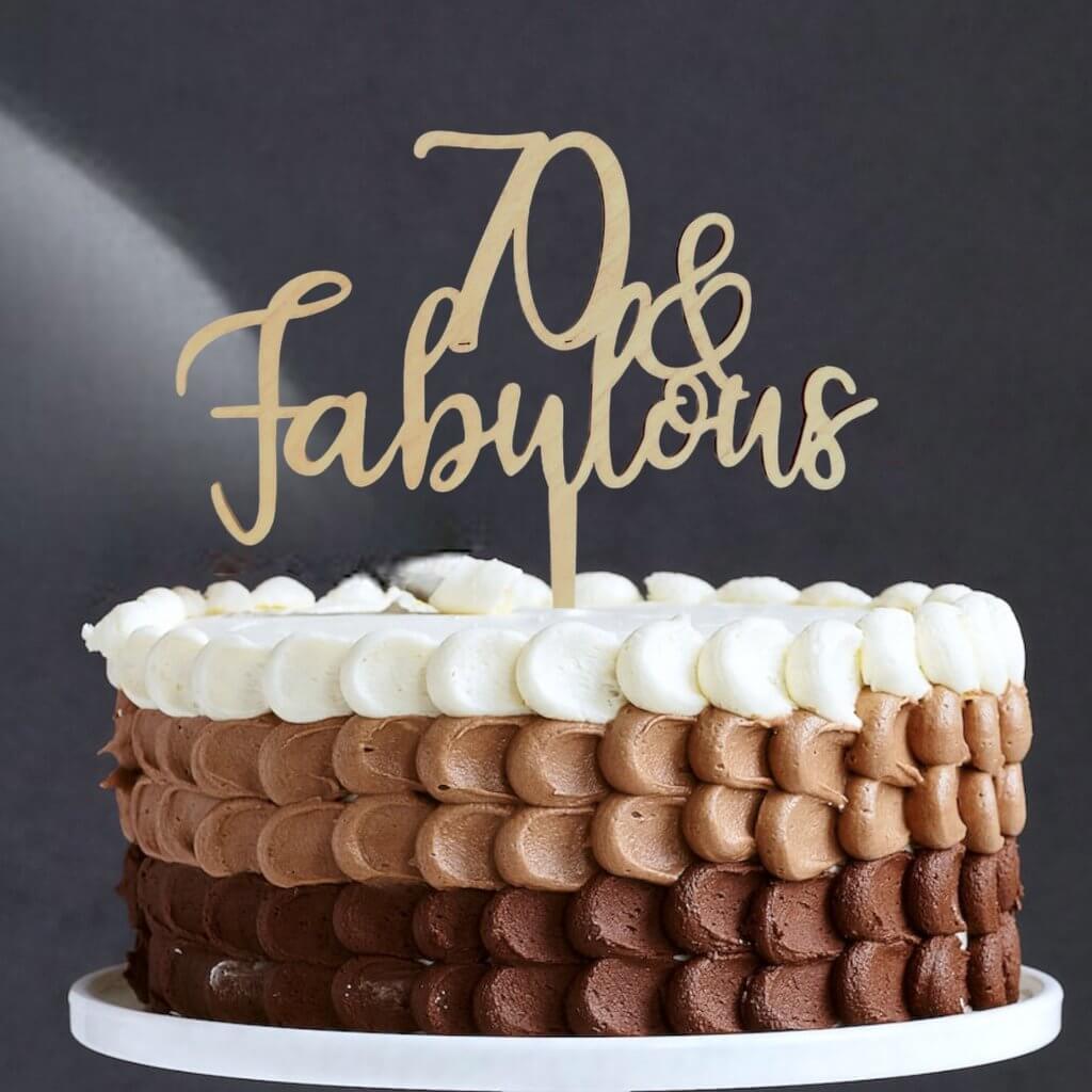 Wooden 70 & Fabulous Cake Topper