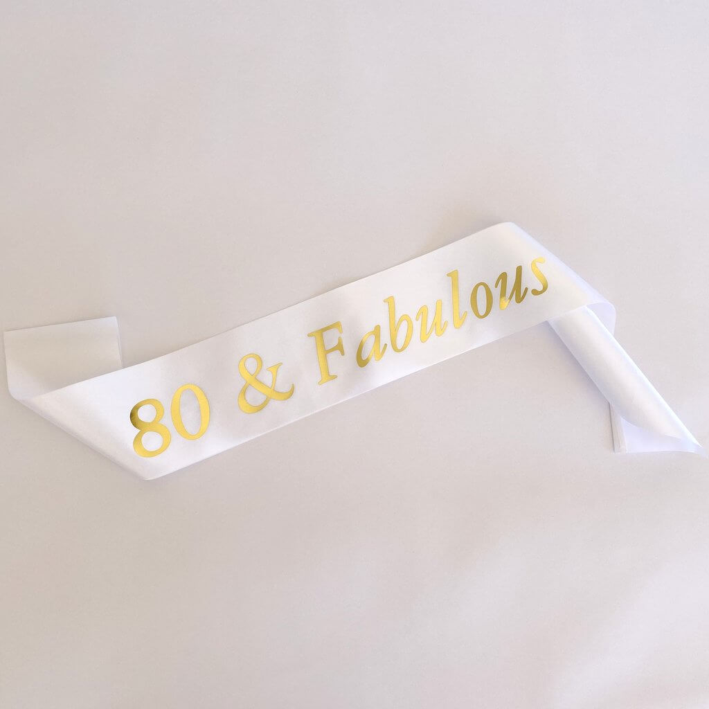White 80 & Fabulous Birthday Party Sash