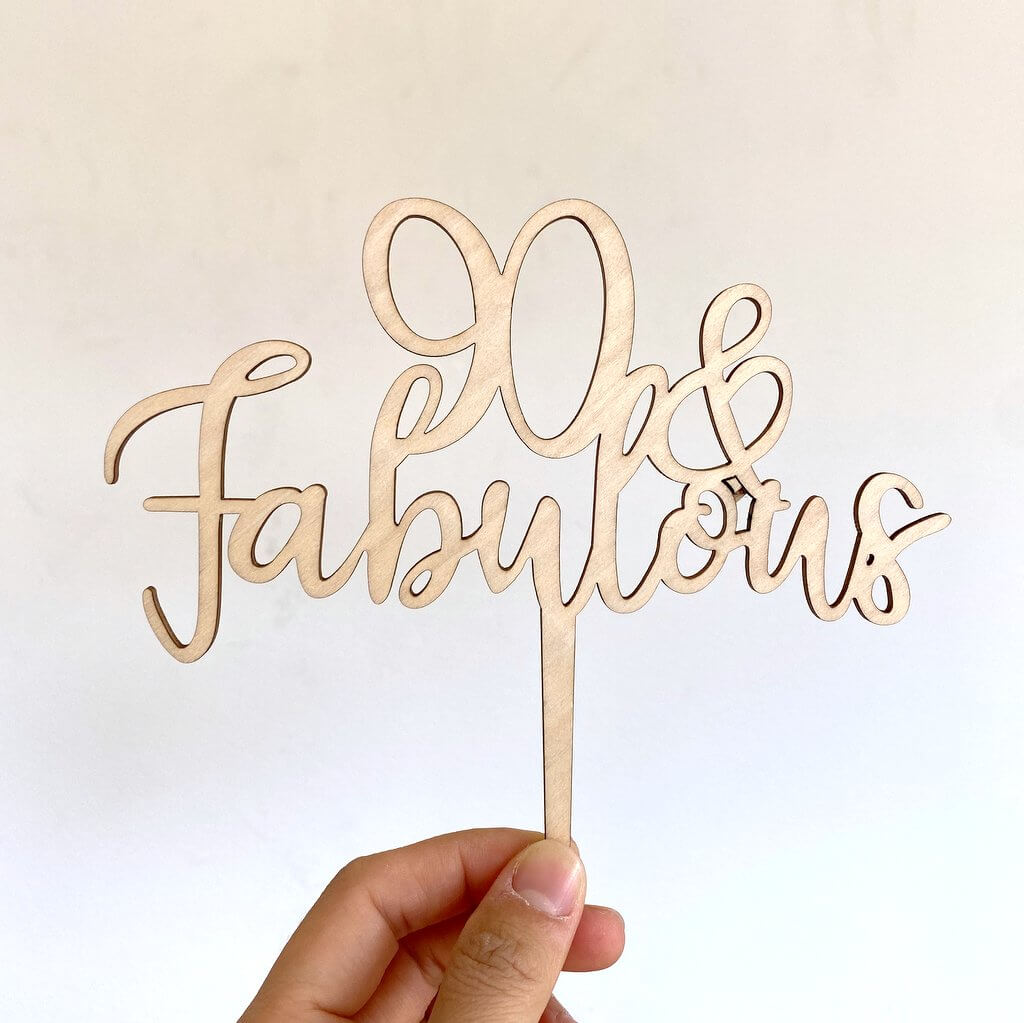 Wooden 90 & Fabulous Birthday Cake Topper - Online Party Supplies